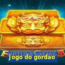 jogo do gordao