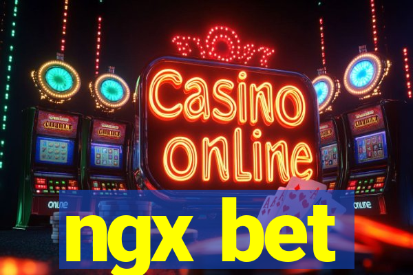 ngx bet