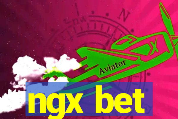 ngx bet