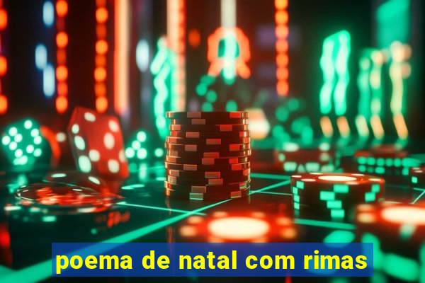 poema de natal com rimas