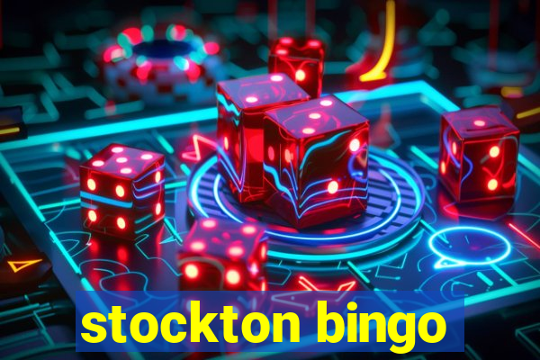 stockton bingo