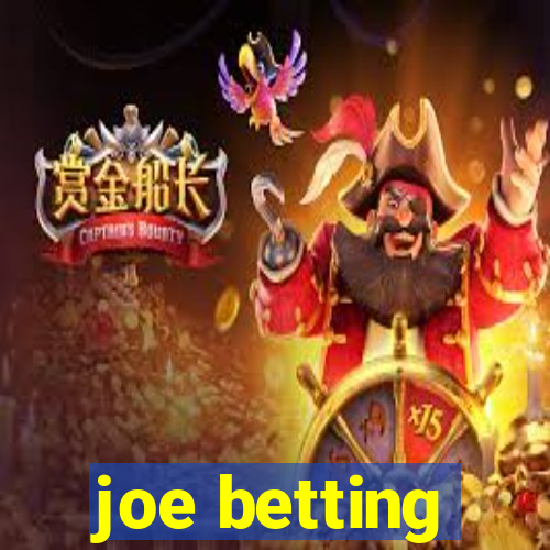 joe betting