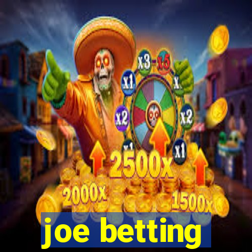 joe betting