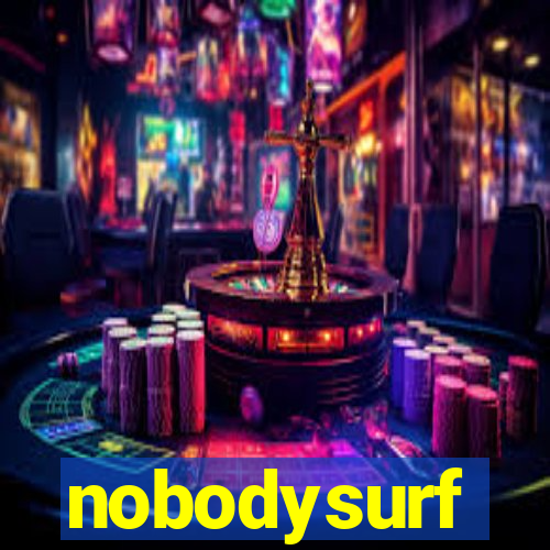 nobodysurf supporters club