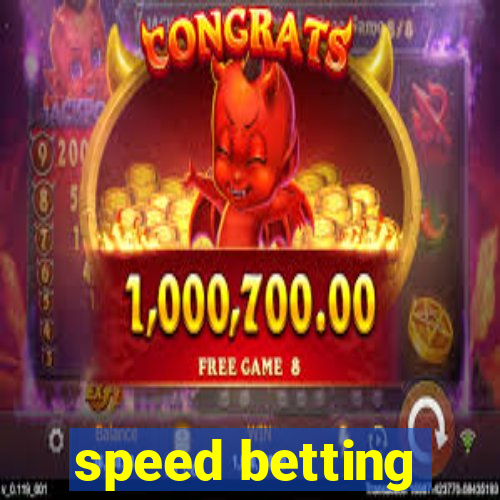 speed betting