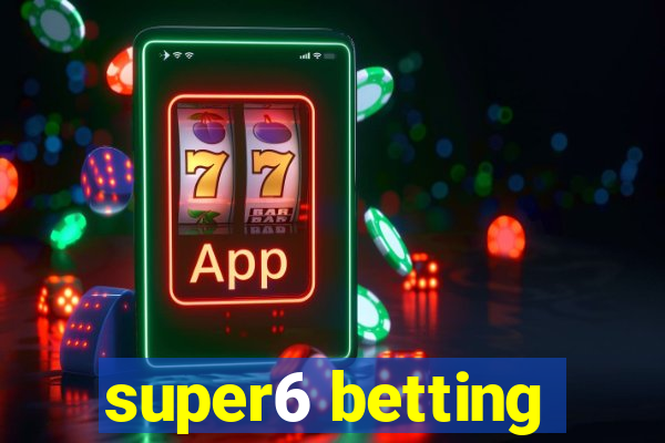 super6 betting