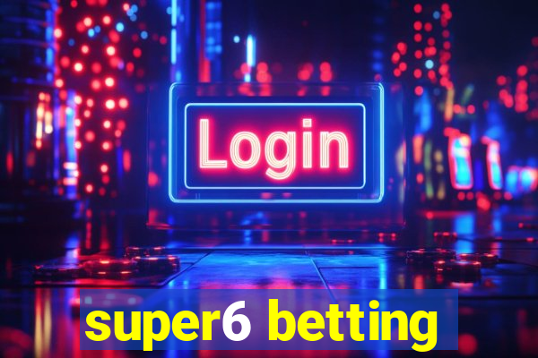 super6 betting