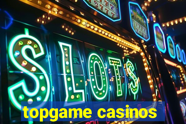 topgame casinos