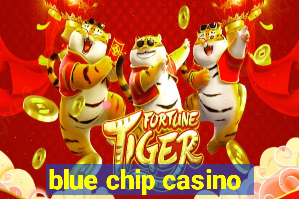 blue chip casino