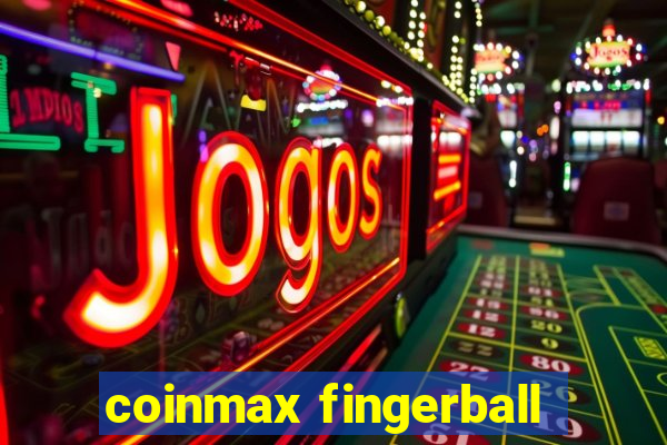 coinmax fingerball