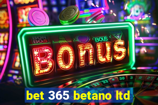 bet 365 betano ltd