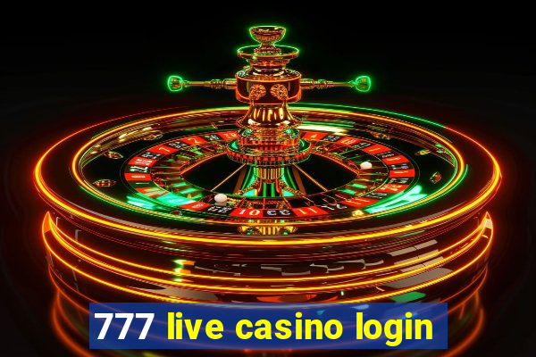 777 live casino login