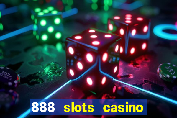 888 slots casino ca?a níquel