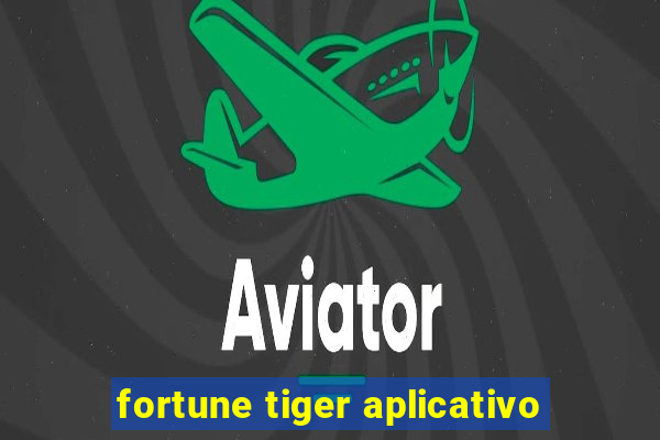 fortune tiger aplicativo