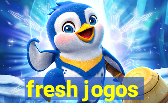 fresh jogos