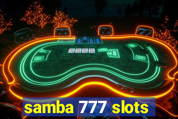 samba 777 slots