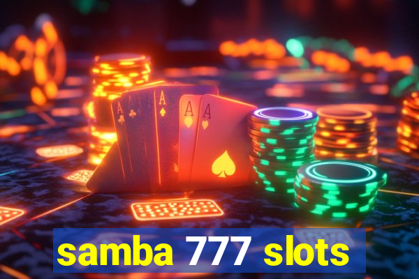 samba 777 slots