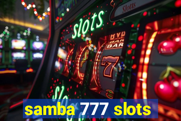 samba 777 slots