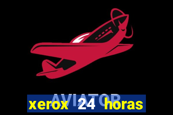 xerox 24 horas porto alegre