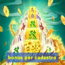 bonus por cadastro