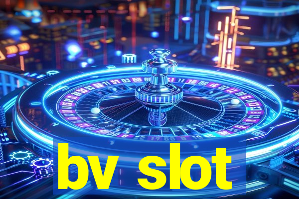 bv slot