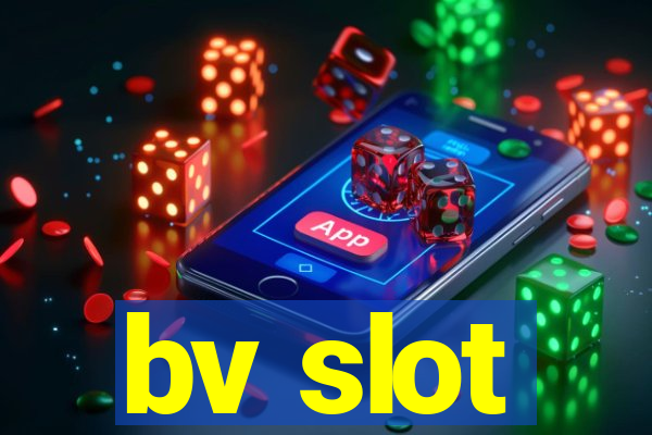 bv slot