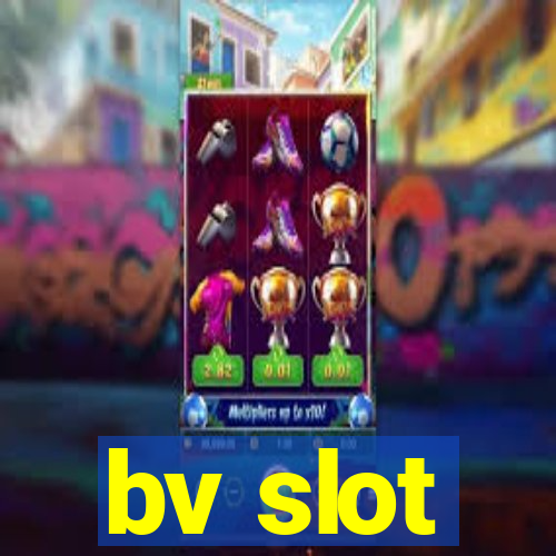 bv slot