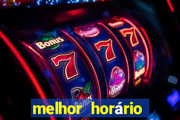 melhor horário para jogar pixbet