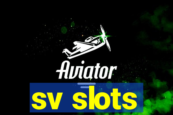 sv slots