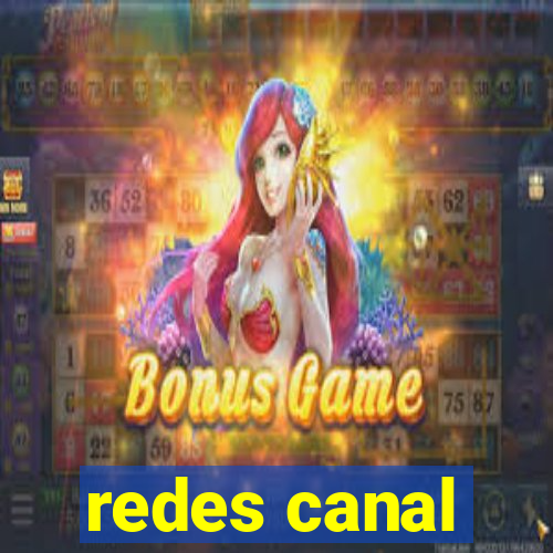 redes canal