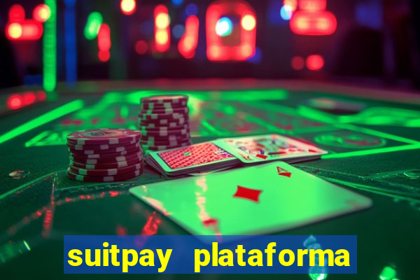 suitpay plataforma de jogos