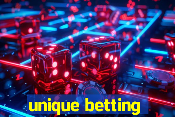 unique betting