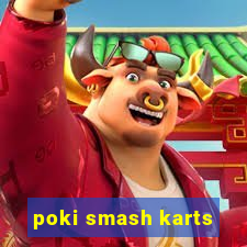 poki smash karts