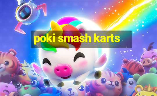 poki smash karts