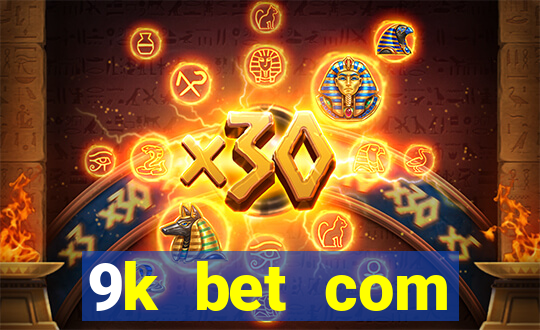 9k bet com register login