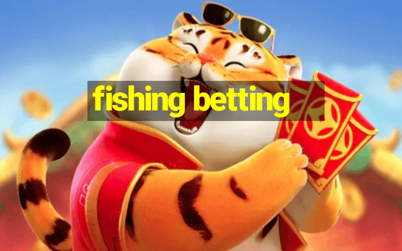 fishing betting