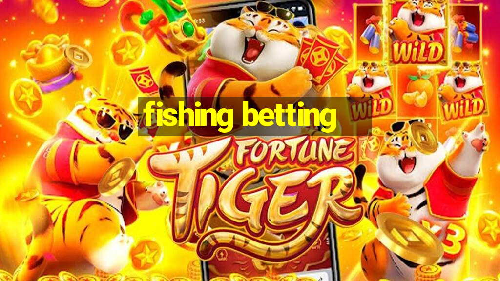 fishing betting