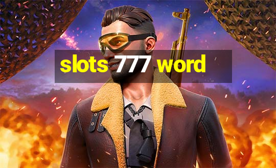 slots 777 word