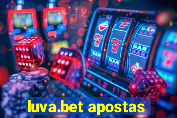 luva.bet apostas