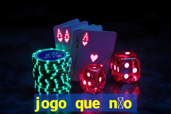 jogo que n茫o precisa depositar para ganhar dinheiro