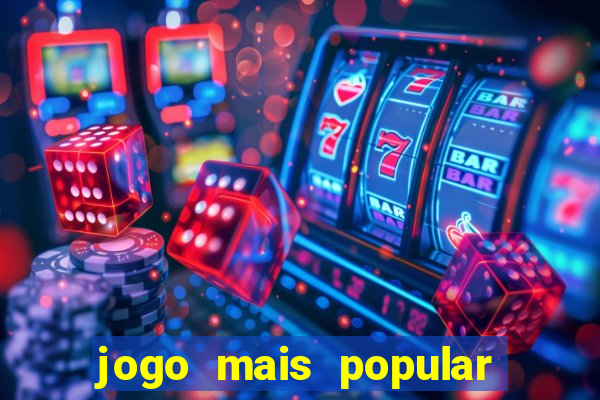 jogo mais popular do mundo