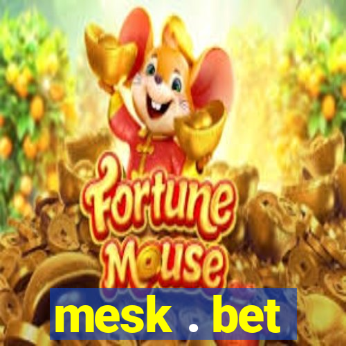 mesk . bet