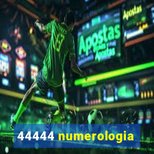 44444 numerologia