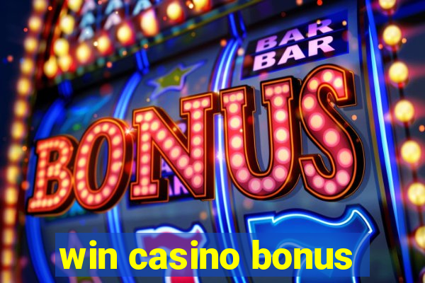 win casino bonus