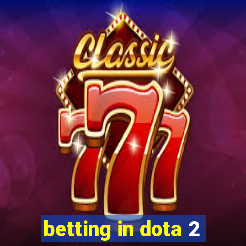 betting in dota 2