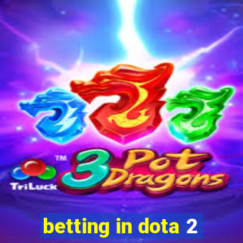 betting in dota 2