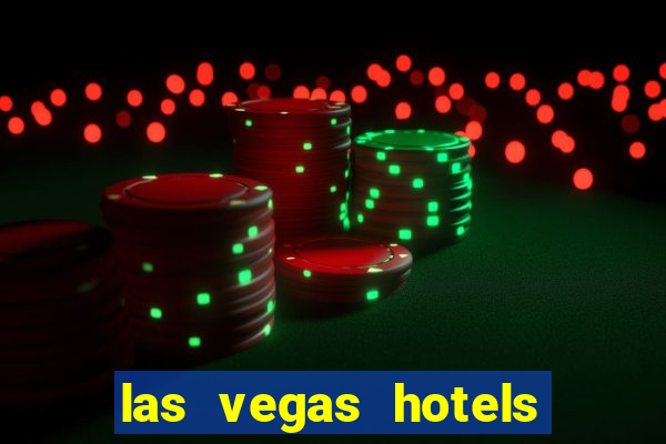 las vegas hotels and casino