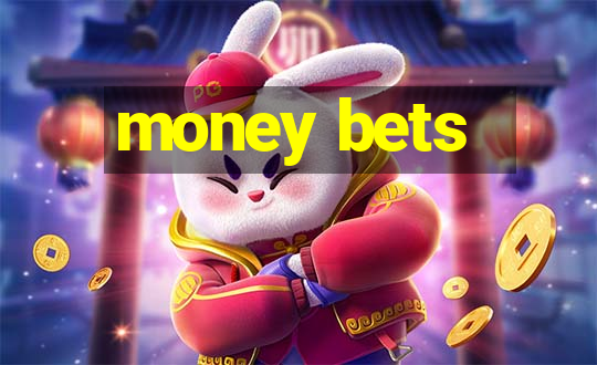 money bets