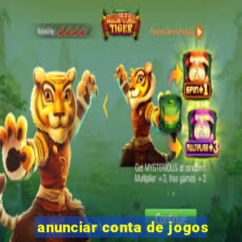 anunciar conta de jogos