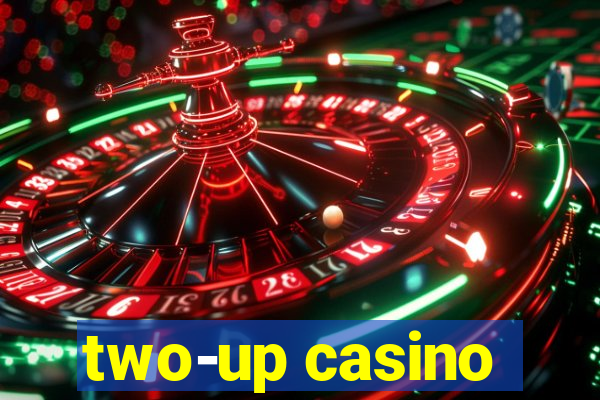 two-up casino